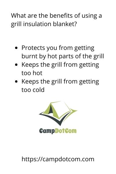 what are the benefits of using a grill insulation blanket
