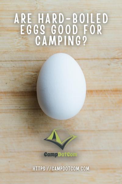 are hard-boiled eggs good for camping
