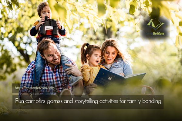 fun campfire games and storytelling activities for family bonding