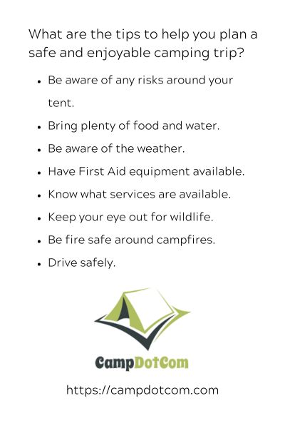 what are the tips to help you plan a safe and enjoyable camping trip