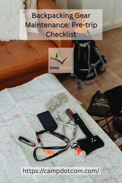 backpacking gear maintenance pre trip checklist