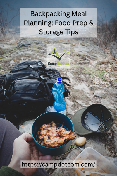 backpacking meal planning food prep & storage tips