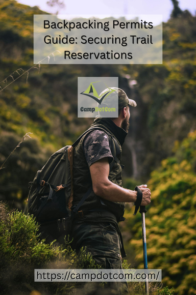 backpacking permits guide securing trail reservations