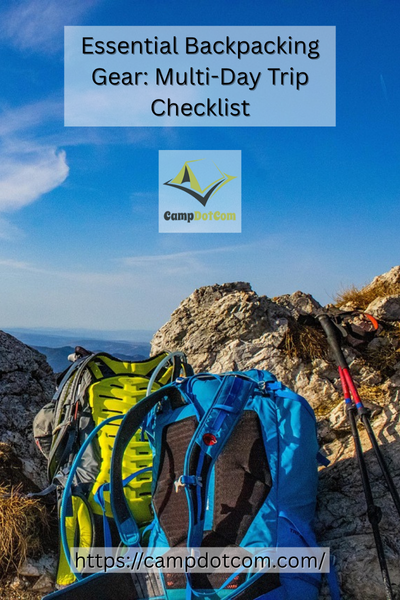 essential backpacking gear multi day trip checklist